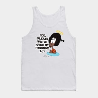 Please Watch Over My Paranoid A$$ Tank Top